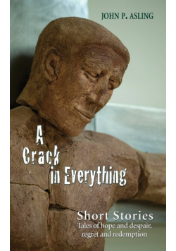 A Crack in Everything