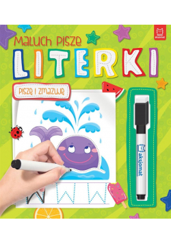 Maluch pisze Literki. Piszę i zmazuję
