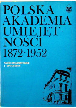 Polska Akademia Umiejętności 1872 1952