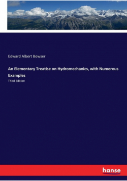 An Elementary Treatise on Hydromechanics, with Numerous Examples