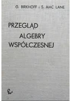 Przegląd algebry współczesnej