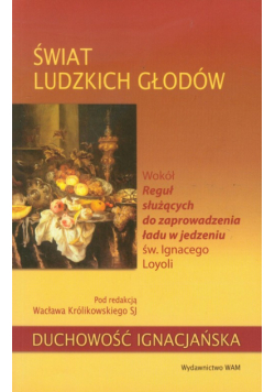 Świat ludzkich głodów
