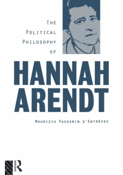 The Political Philosophy of Hannah Arendt