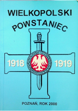 Wielkopolski Powstaniec 1918 - 1919
