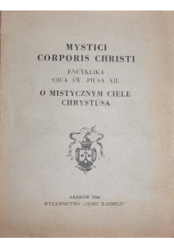 Mystici Corporis Christi. Encyklika Ojca św. Piusa XII, 1944 r.