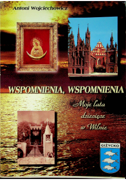 Wspomnienia wspomnienia moje lata dziecięce w Wiśle
