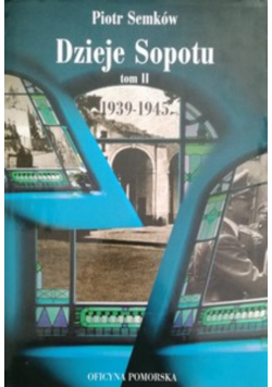 Dzieje Sopotu 1939 1945 tom II