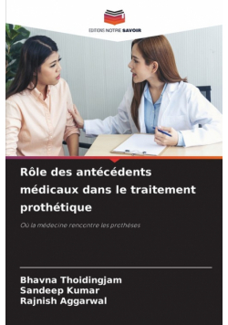 Rôle des antécédents médicaux dans le traitement prothétique