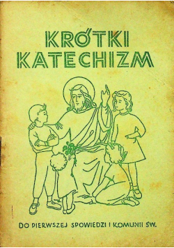 Krótki katechizm do pierwszej spowiedzi i Komunii Świetej