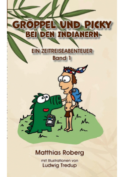 Gröppel und Picky bei den Indianern