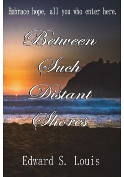 Between Such Distant Shores