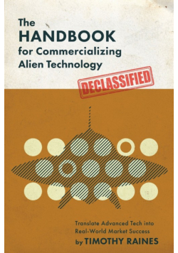The Handbook for Commercializing Alien Technology