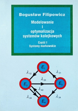 Modelowanie i optymalizacja systemów kolejkowych, Część I - Systemy markowskie