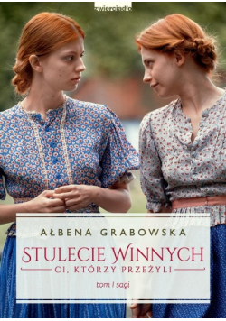 Stulecie Winnych Tom 1 Ci którzy przeżyli