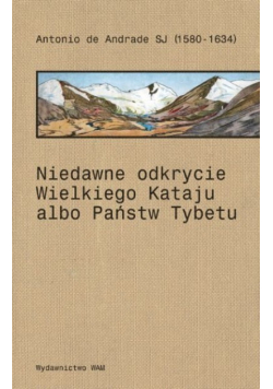 Niedawne odkrycie Wielkiego Kataju albo Państw Tybetu