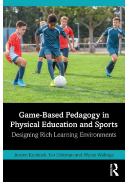 Game-Based Pedagogy in Physical Education and Sports