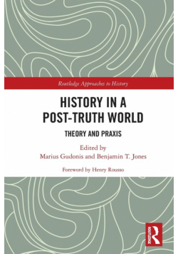History in a Post-Truth World