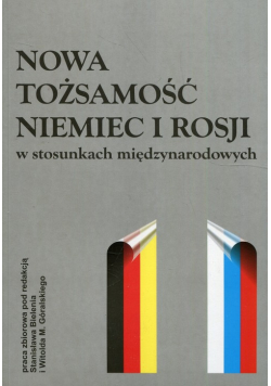 Nowa tożsamość Niemiec i Rosji w stosunkach międzynarodowych