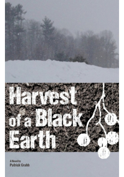 Harvest of a Black Earth
