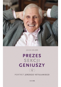 Prezes Sekcji Geniuszy Portret Jerzego Vetulaniego