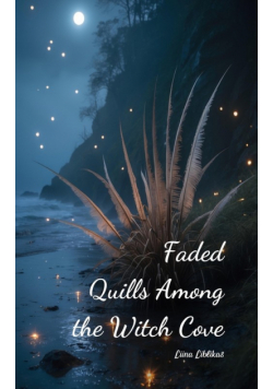 Faded Quills Among the Witch Cove