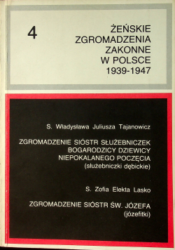 Żeńskie zgromadzenia zakonne w Polsce 1939 1947 tom 4