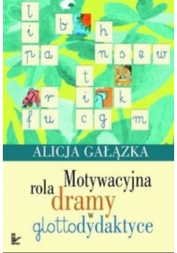 Motywacyjna rola dramy w glottodydaktyce