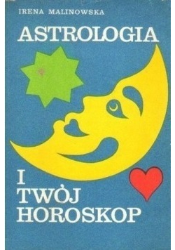 Astrologia i Twój horoskop