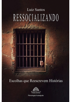 Ressocializando - Escolhas que Reescrevem Histórias