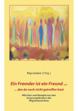 Ein Fremder ist ein Freund ...