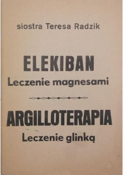 Elekiban leczenie magnesmi Argilloterapia leczenie glinką