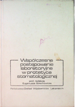 Współczesne postępowanie laboratoryjne w protetyce stomatologicznej