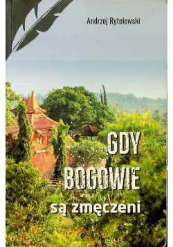 Gdy Bogowie są zmęczeni