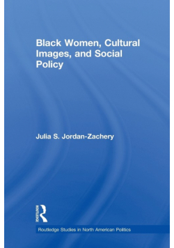 Black Women, Cultural Images and Social Policy
