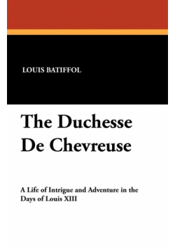 The Duchesse De Chevreuse