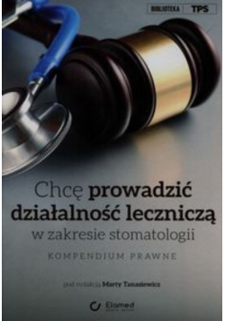 Chcę prowadzić działalność leczniczą w zakresie stomatologii