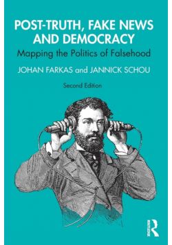Post-Truth, Fake News and Democracy
