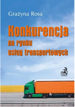 Rosa Grażyna - Konkurencja na rynku usług transportowych
