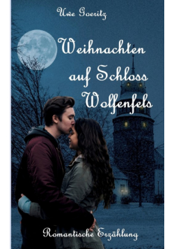 Weihnachten auf Schloss Wolfenfels