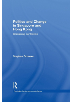 Politics and Change in Singapore and Hong Kong