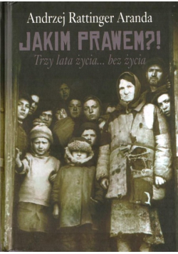 Jakim Prawem?! Trzy lata życia... bez życia