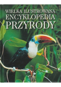 Wielka ilustrowana  encyklopedia przyrody