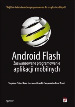 Android Flash. Zaawansowane programowanie aplikacji mobilnych