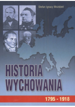 Historia wychowania , t. 2, 1795-1918