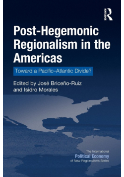 Post-Hegemonic Regionalism in the Americas