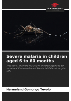 Severe malaria in children aged 6 to 60 months