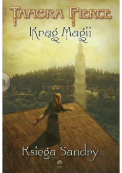 Pierce Tamora - Krąg Magii 1 Księga Sandry