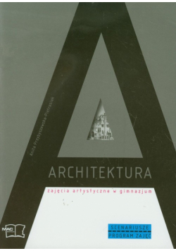 Architektura Zajęcia artystyczne Scenariusze Program zajęć Gimnazjum