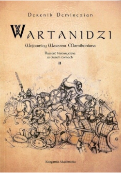 Wartanidzi Wojownicy Wartana Mamikoniana Tom II
