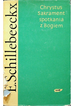 Chrystus Sakrament spotkania z Bogiem